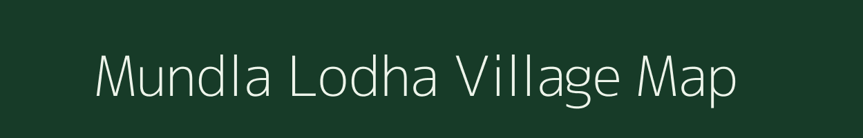 Mundla Lodha village map in Madhya Pradesh