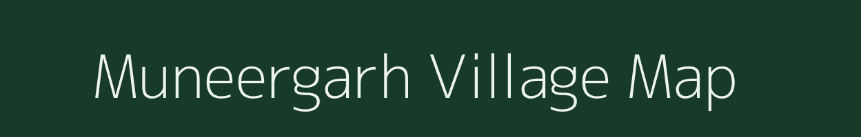 Muneergarh village map in Madhya Pradesh