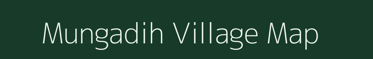 Mungadih village map in Chhattisgarh