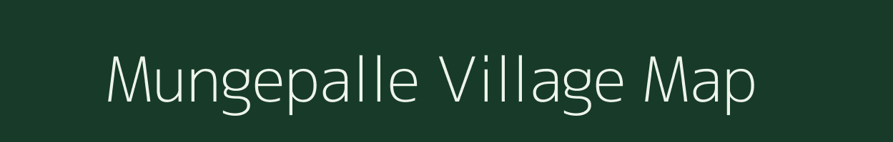 Mungepalle village map in Andhra Pradesh