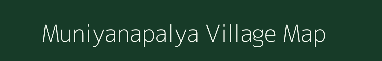 Muniyanapalya village map in Karnataka