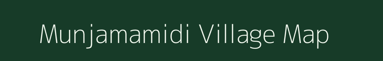 Munjamamidi village map in Andhra Pradesh