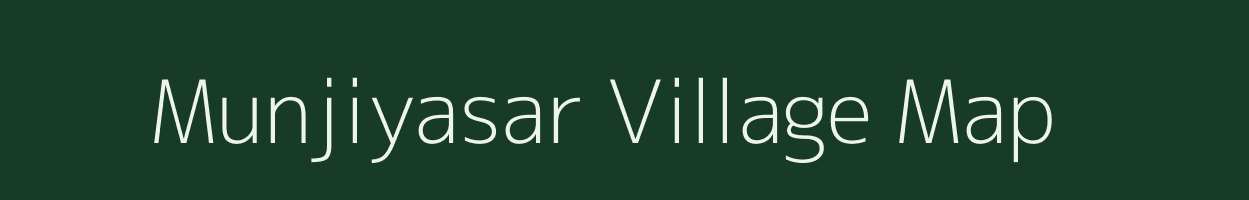 Munjiyasar village map in Gujarat