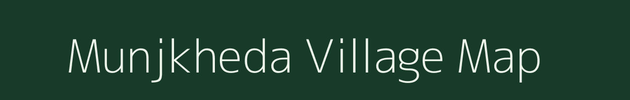 Munjkheda village map in Madhya Pradesh