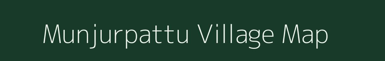 Munjurpattu village map in Tamil Nadu