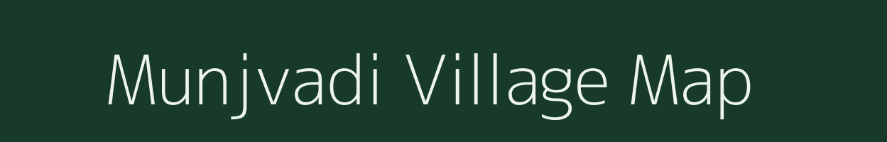 Munjvadi village map in Maharashtra