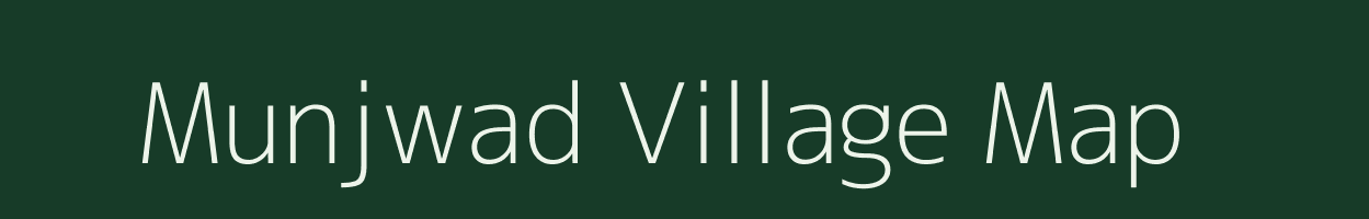 Munjwad village map in Maharashtra