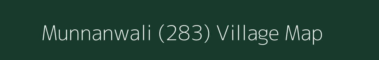 Munnanwali (283) village map in Punjab