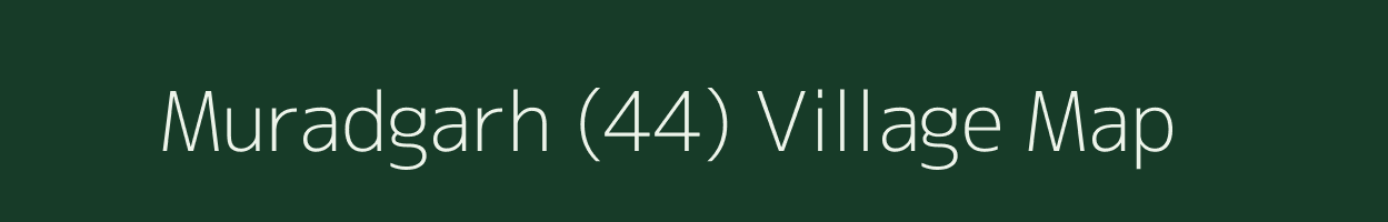 Muradgarh (44) village map in Haryana