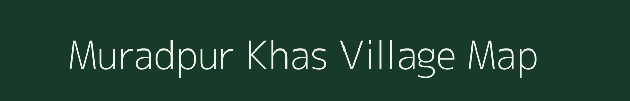 Muradpur Khas village map in Uttar Pradesh