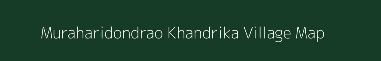 Muraharidondrao Khandrika village map in Andhra Pradesh