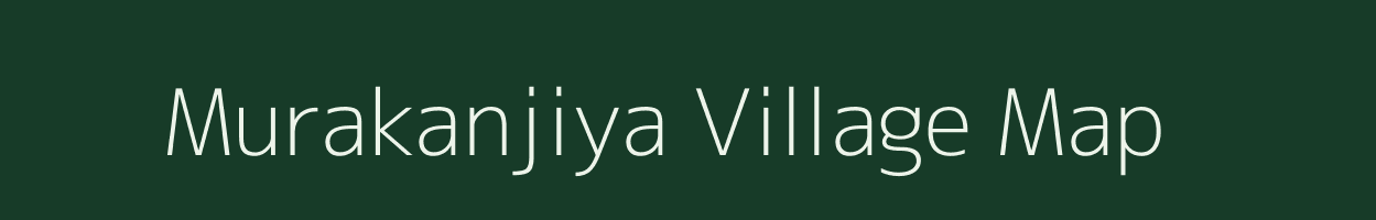 Murakanjiya village map in Jharkhand