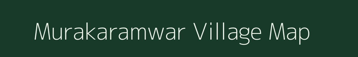 Murakaramwar village map in Bihar