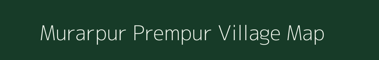 Murarpur Prempur village map in Uttar Pradesh