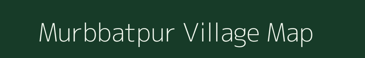 Murbbatpur village map in Uttar Pradesh