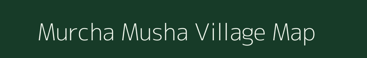 Murcha Musha village map in Uttar Pradesh