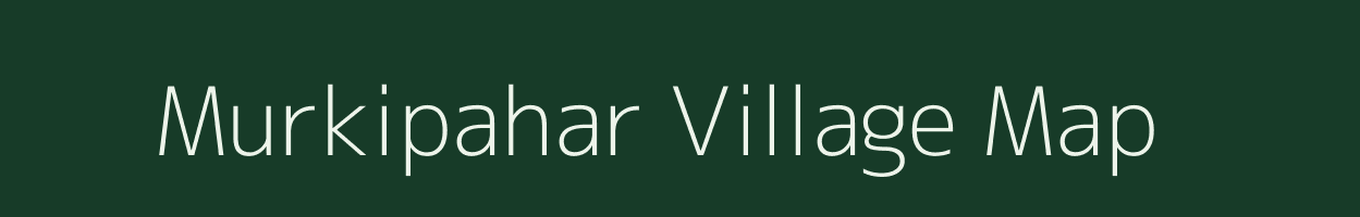 Murkipahar village map in Jharkhand