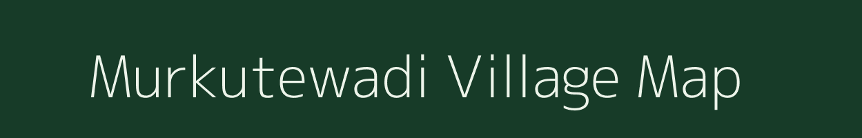 Murkutewadi village map in Maharashtra