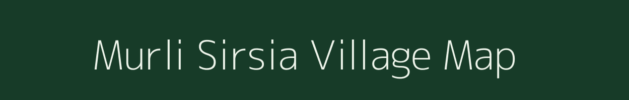 Murli Sirsia village map in Bihar