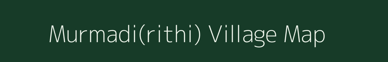 Murmadi(rithi) village map in Maharashtra