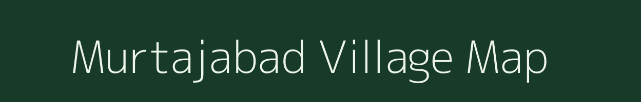 Murtajabad village map in Uttar Pradesh