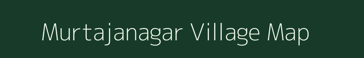 Murtajanagar village map in Uttar Pradesh