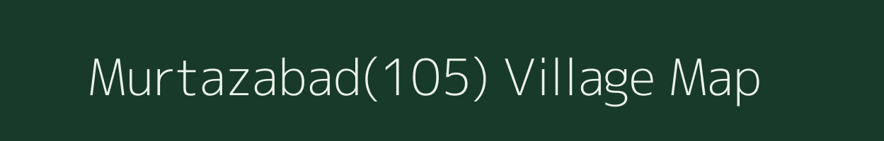 Murtazabad(105) village map in Haryana