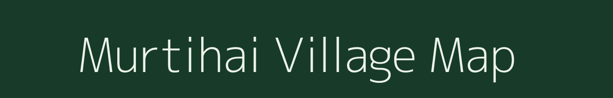 Murtihai village map in Madhya Pradesh