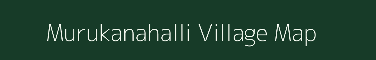 Murukanahalli village map in Karnataka