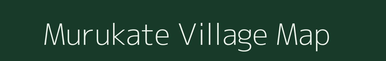 Murukate village map in Maharashtra