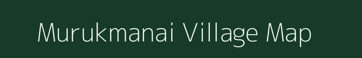 Murukmanai village map in Jharkhand