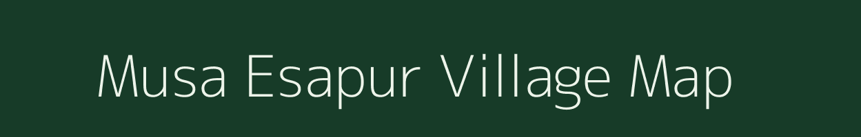 Musa Esapur village map in Uttar Pradesh