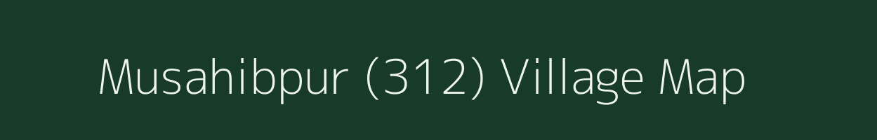 Musahibpur (312) village map in Punjab