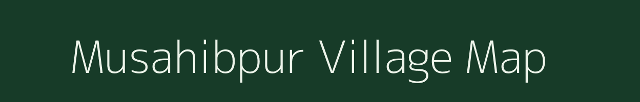Musahibpur village map in Uttar Pradesh