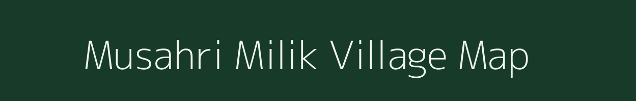 Musahri Milik village map in Bihar