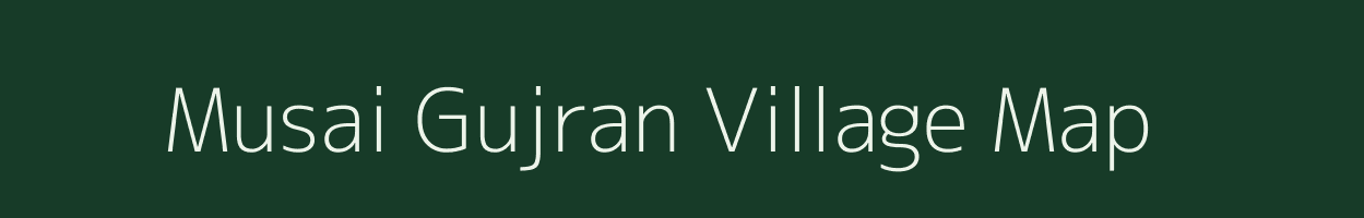 Musai Gujran village map in Rajasthan