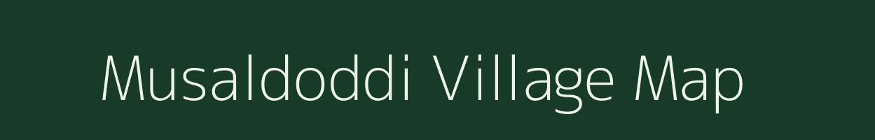 Musaldoddi village map in Andhra Pradesh