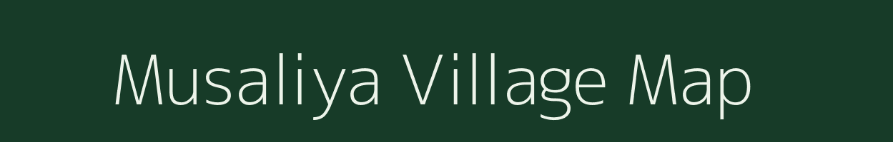 Musaliya village map in Rajasthan