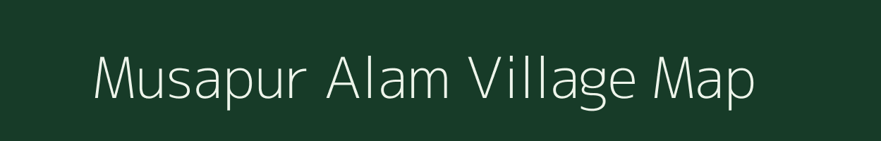 Musapur Alam village map in Uttar Pradesh