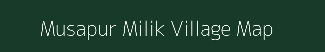 Musapur Milik village map in Bihar