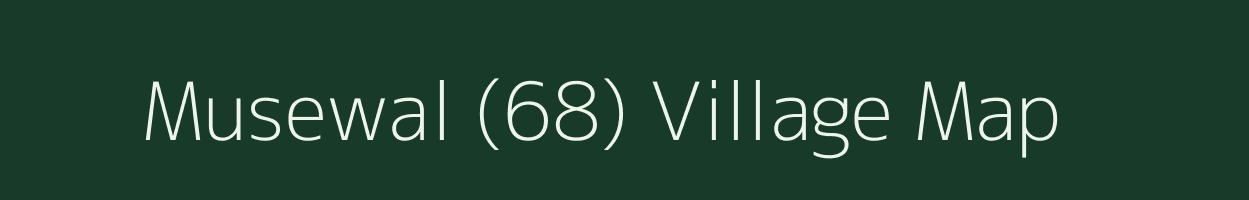 Musewal (68) village map in Punjab