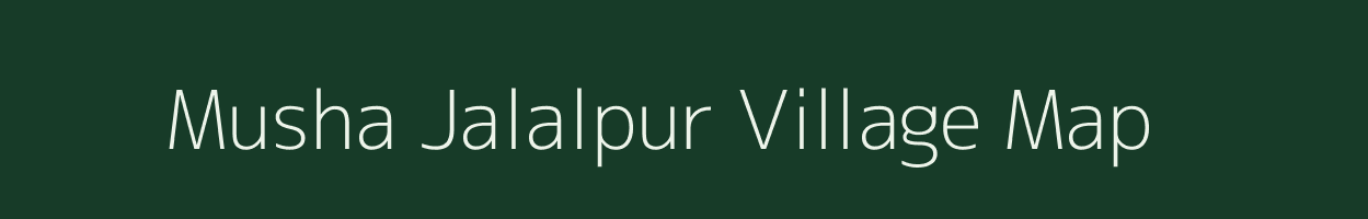 Musha Jalalpur village map in Uttar Pradesh