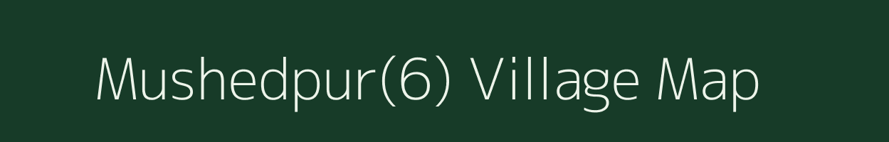 Mushedpur(6) village map in Haryana