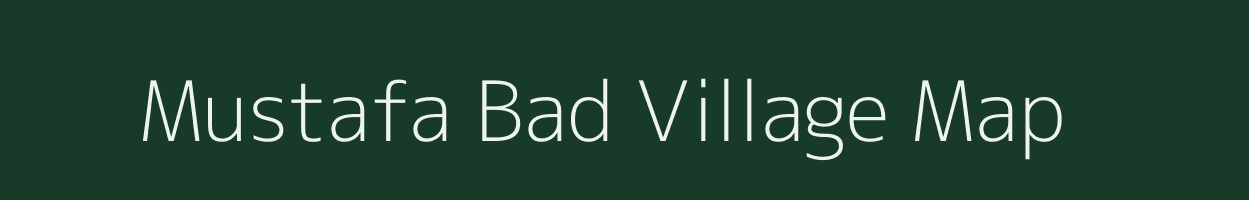 Mustafa Bad village map in Uttar Pradesh