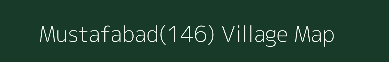 Mustafabad(146) village map in Haryana