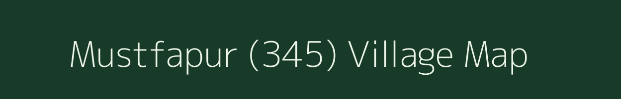 Mustfapur (345) village map in Punjab