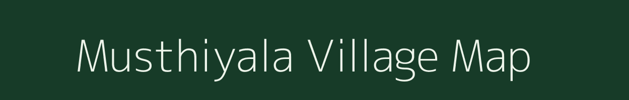 Musthiyala village map in Andhra Pradesh