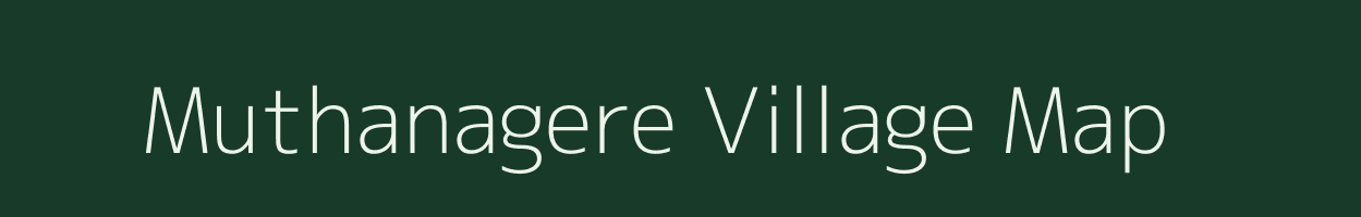 Muthanagere village map in Karnataka