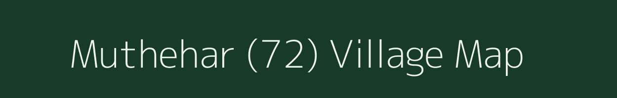 Muthehar (72) village map in Himachal Pradesh