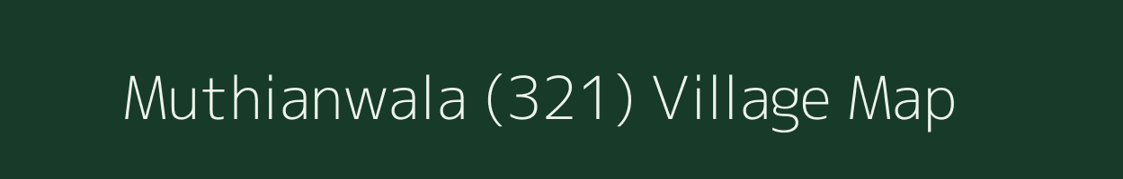 Muthianwala (321) village map in Punjab